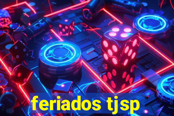 feriados tjsp